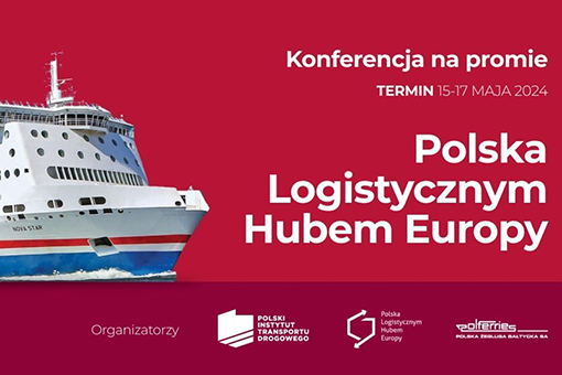 Konferencja „Polska Logistycznym Hubem Europy” - już w maju!